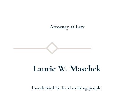 Laurie W. Maschek, Attorney at Law, LLC